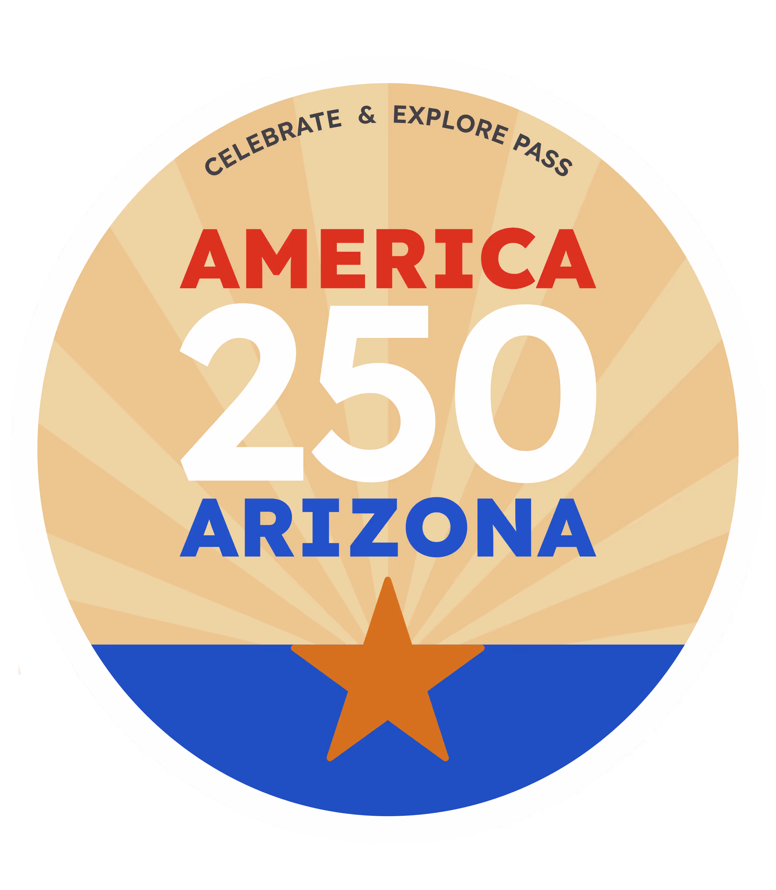 Round badge with text 'Celebrate & Explore Pass America 250 Arizona' and a brown star on a blue background at the bottom.